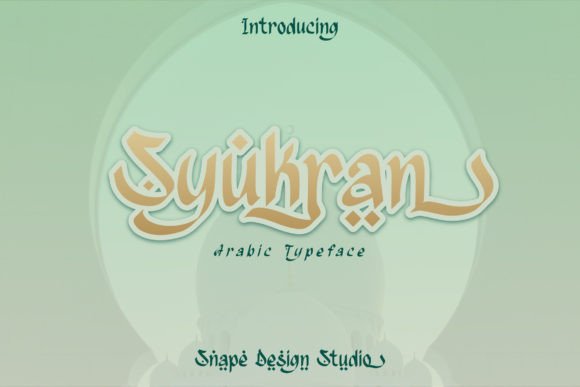 Syukran: A Typeface That Brings Middle Eastern Elegance to Your Work